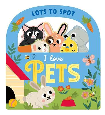 Lots to Spot: I Love Pets