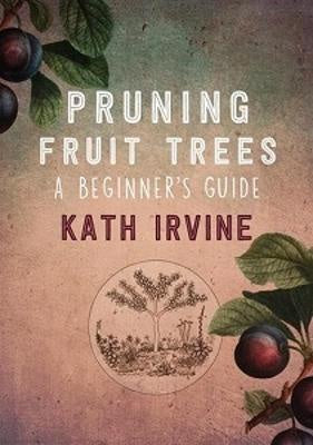 Pruning Fruit Trees: A Beginner's Guide