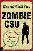 Zombie Csu: The Forensic Science of the Living Dead