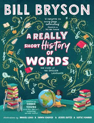 A Really Short History of Words: An illustrated edition of the bestselling book about the English language