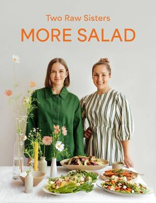 More Salad: Two Raw Sisters