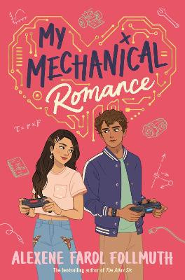 My Mechanical Romance: from the bestselling author of The Atlas Six